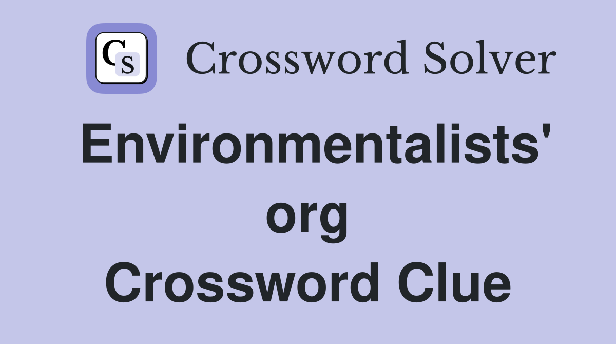 environmentalists-org-crossword-clue-answers-crossword-solver